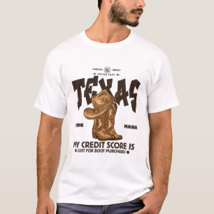 Texas : my credit score is T-Shirt