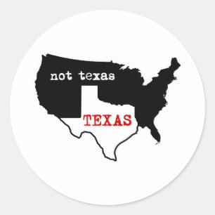 Texas / Not Texas Classic Round Sticker