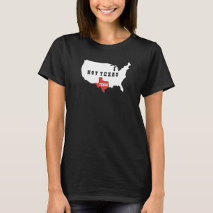 Texas Not Texas T-Shirt