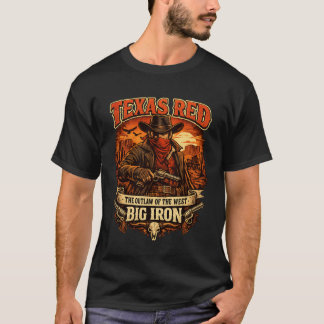 Texas Red – Legendary Outlaw Cowboy Western Design T-Shirt