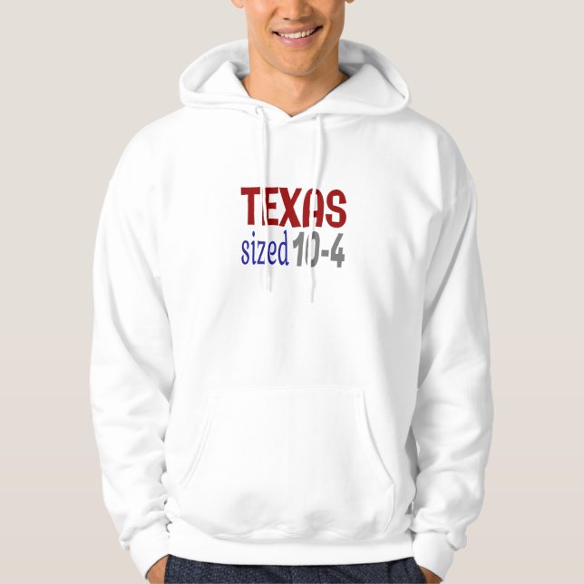 Texas sized 10-4 LetterKenny Hoodie (Front)