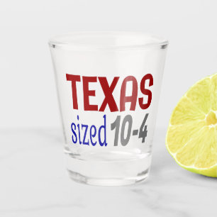 Texas sized 10-4 LetterKenny Shot Glass