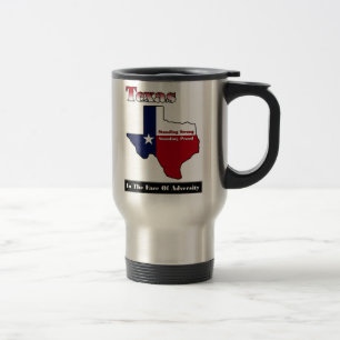 Texas Standing Strong Travel Mug