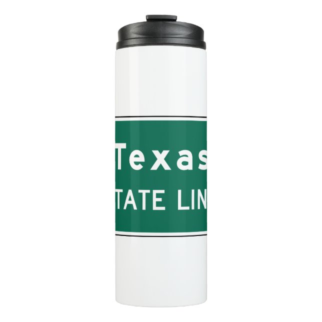 Texas State Line Road Sign Thermal Tumbler (Front)