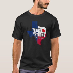 Texas Strong Pray For Texas Flag Map T-Shirt