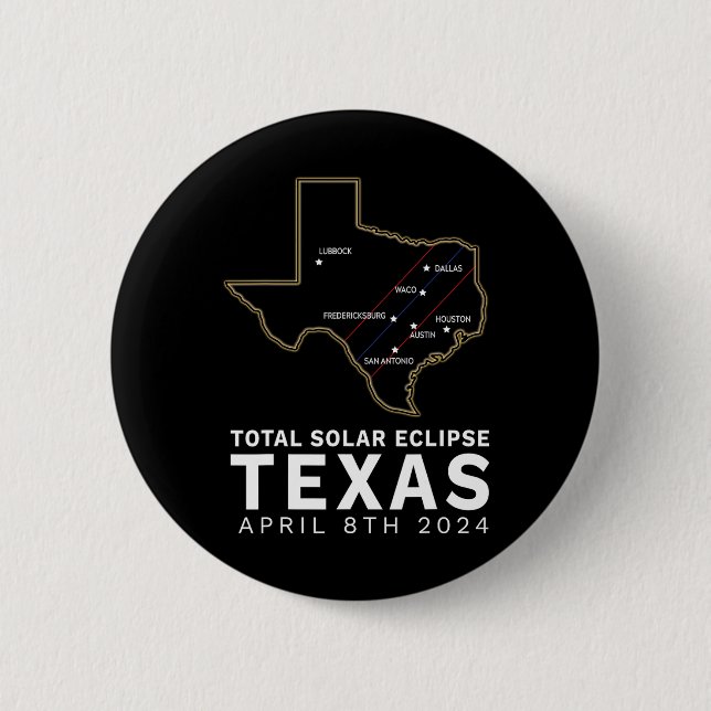 Texas Total Solar Eclipse 2024 Path Of Totality Te 6 Cm Round Badge (Front)