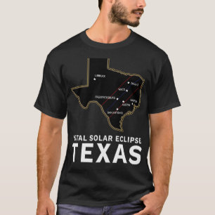 Texas Total Solar Eclipse 2024 Path Of Totality Te T-Shirt