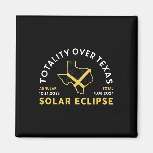 Texas Totality Annular Total Solar Eclipse 2024  Magnet (Front)