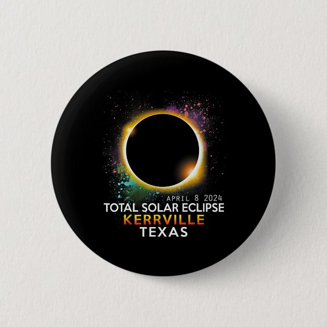 Texas Totality Total Solar Eclipse April 8 2024  6 Cm Round Badge (Front)