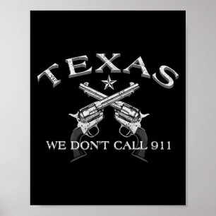 Texas We Don't Call 911  Poster