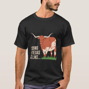 Texas Weather Spring Longhorn Design For Proud Tex T-Shirt