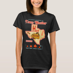 Texas weather summer heat wave T-Shirt