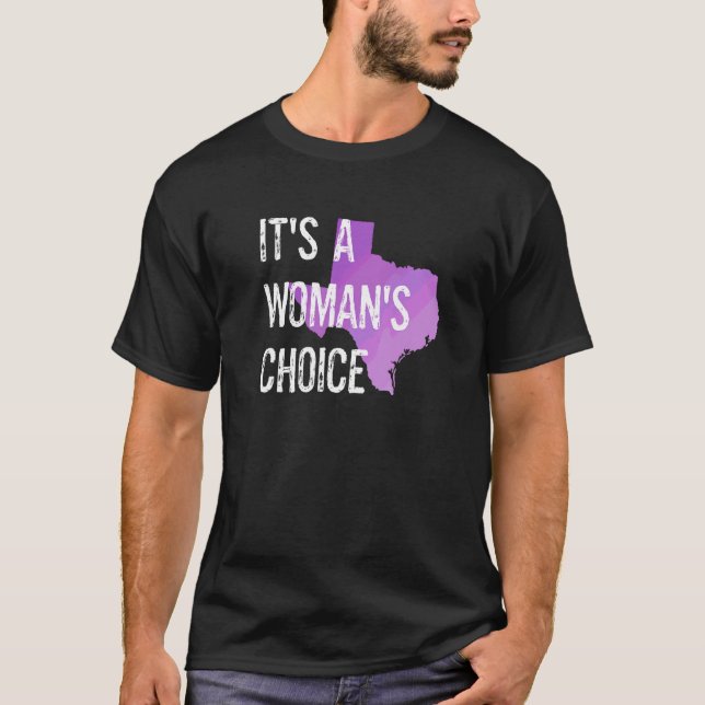 Texas Women's Rights Body Choice It's A Woman's Ch T-Shirt (Front)