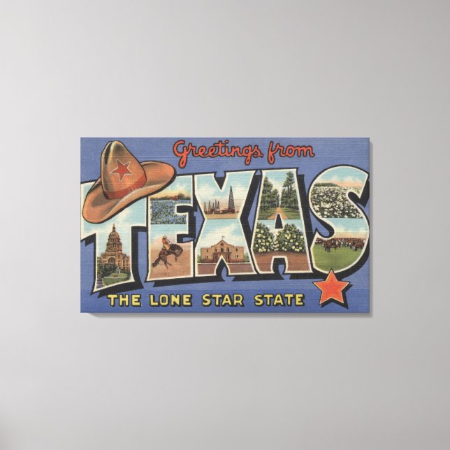 TexasGreetings From The Lone Star State Canvas Print (Front)