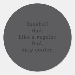 Text Funny Dad Baseball  Classic Round Sticker