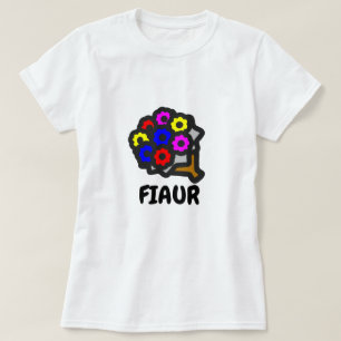 Text in Dalmatian: fiaur and colourful flower T-Shirt