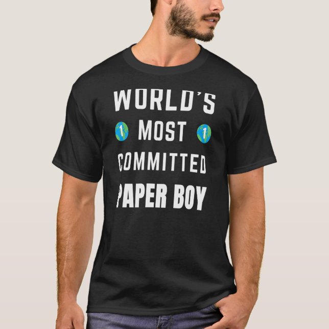 Text Saying World's Most Committed Paper Boy T-Shirt (Front)