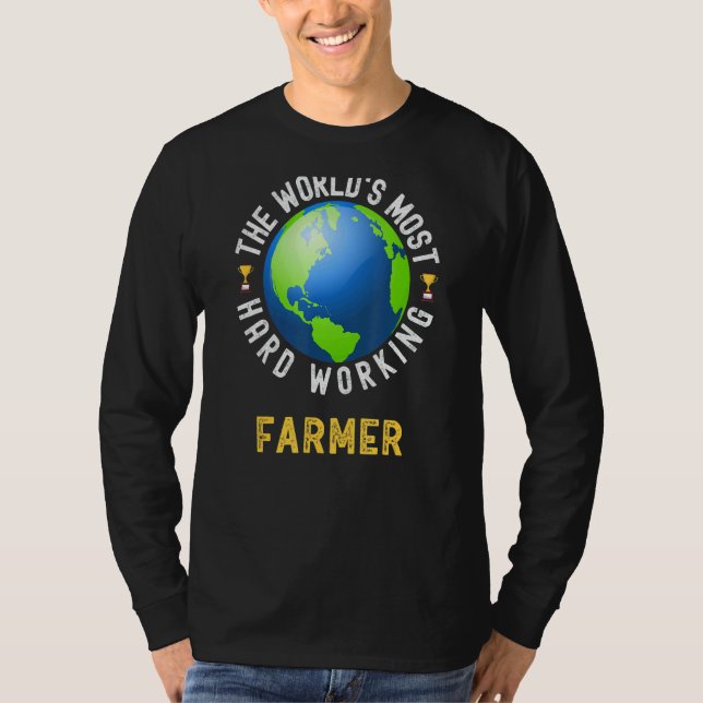 Text Saying World's Most Hard Working Farmer T-Shirt (Front)