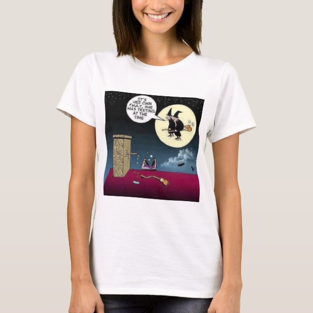 Texting And Riding A Broom T-Shirt (Front)