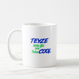 Teyze Anne gibi ama daha cool Coffee Mug