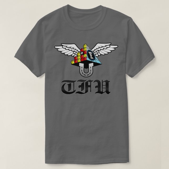 TFU The Fckest Uppest proper T-Shirt (Design Front)