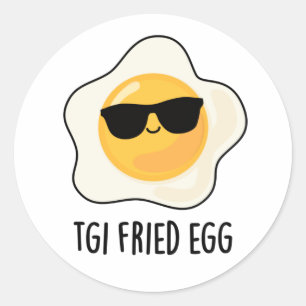 TGI Fried Egg Funny Food Pun Classic Round Sticker