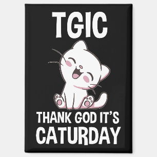 TGIC Thank God It's Caturday Magnet