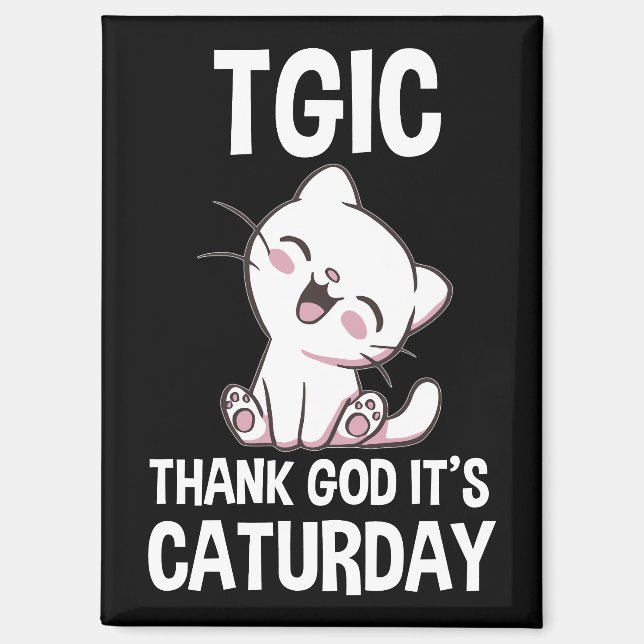 TGIC Thank God It's Caturday Magnet (Front)