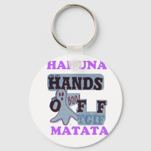 TGIF Hakuna Matata Hands Off Boo Funny Face Key Ring
