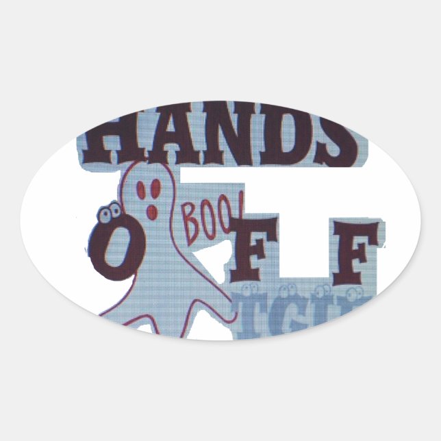 TGIF Hakuna Matata Hands Off Boo Funny Face Oval Sticker (Front)