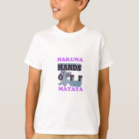 TGIF Hakuna Matata Hands Off Boo Funny Face