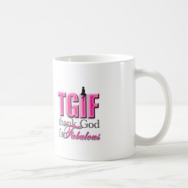 TGIF Im Fabulous Coffee Mug (Right)