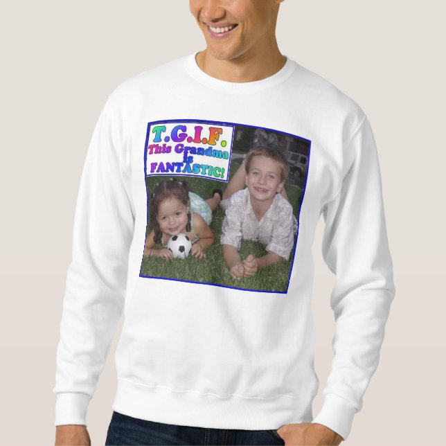 TGIF SWEATSHIRT (Front)