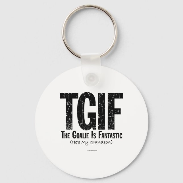 Tgif The Goalie Is Fantastic Hockey Grandfather Gr Key Ring (Front)