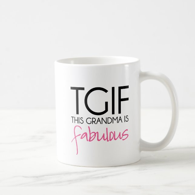 TGIF This Grandma Is Fabulous Coffee Mug (Right)