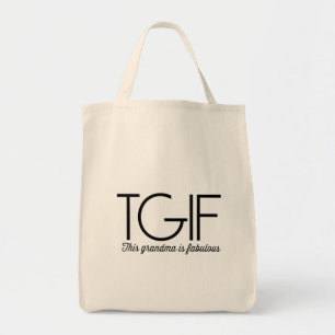 TGIF. This grandma is fabulous! Tote Bag
