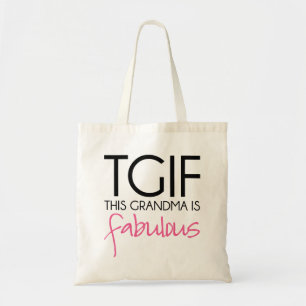 TGIF This Grandma Is Fabulous Tote Bag