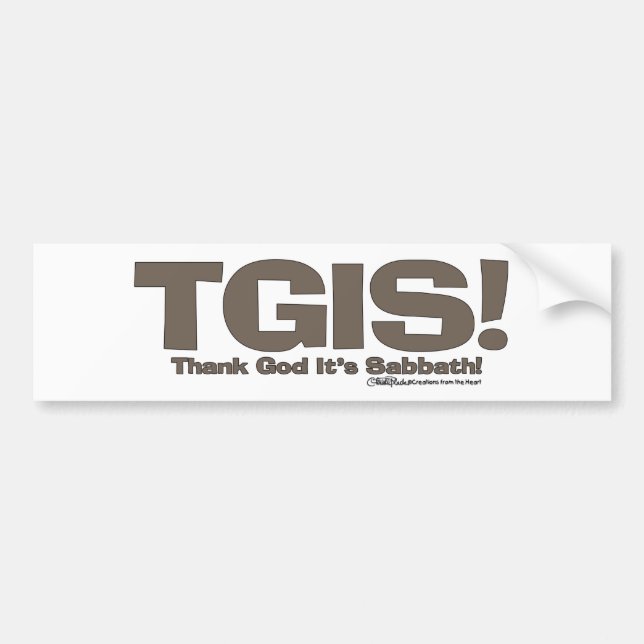 TGIS Sabbath design Bumper Sticker (Front)