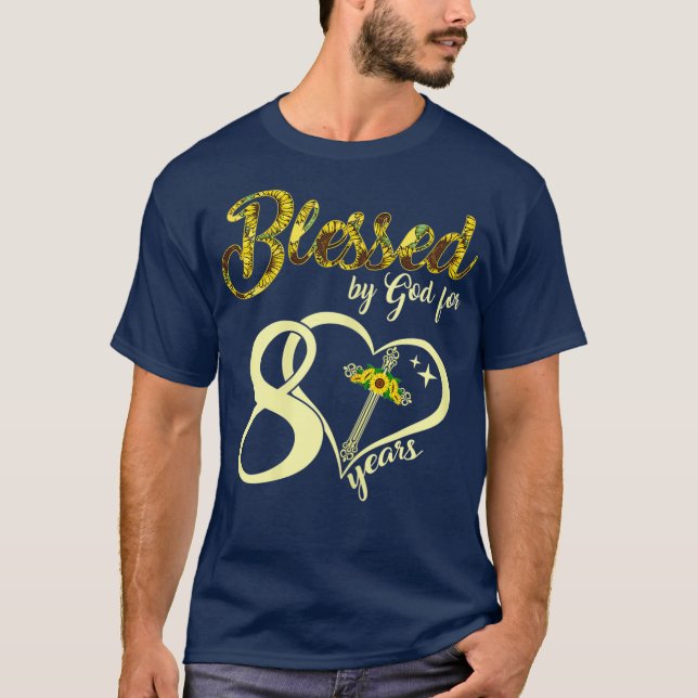 Th 80 Years Old Birthday Sunflower Christian T-Shirt (Front)