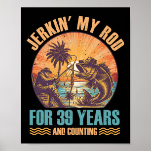 &# th Birthday For Fisherman Jerkin' My Rod &#   Poster