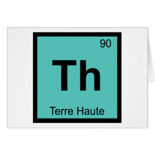 Th - Terre Haute Indiana Chemistry Periodic Table