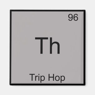 Th - Triphop Chemistry Symbol Funny Element Tee Magnet