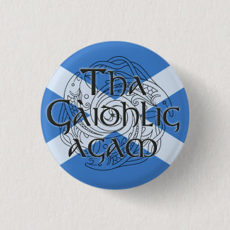 Tha Gaidhlig Agam: Bratach na h-Alba 3 Cm Round Badge