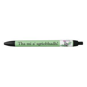 Tha mi a' sgrìobhadh. Gaelic writing pen