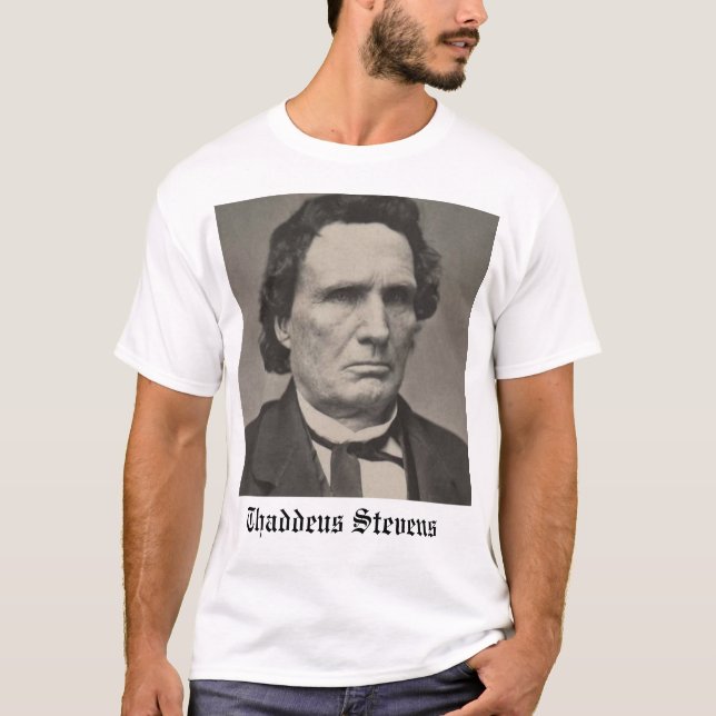 Thaddeus Stevens Tee Shirt (Front)