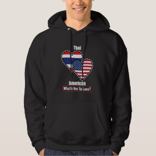 Thai American Heart Flags What's Not to Love Hoodie