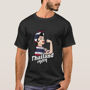 Thailand Flag Mum Strong Woman Thai Roots Thai Pri T-Shirt