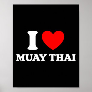Thailand Kickboxing I Heart Muay Thai I Love Muay  Poster