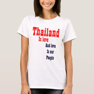 Thailand  love is our people t-shirts