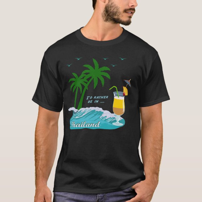 Thailand Phuket Koh Samui Phangan Phi Phi Pattaya  T-Shirt (Front)